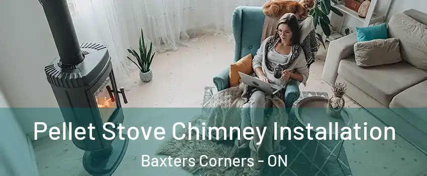  Pellet Stove Chimney Installation Baxters Corners - ON