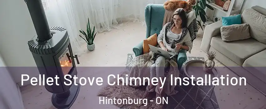  Pellet Stove Chimney Installation Hintonburg - ON