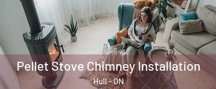  Pellet Stove Chimney Installation Hull - ON