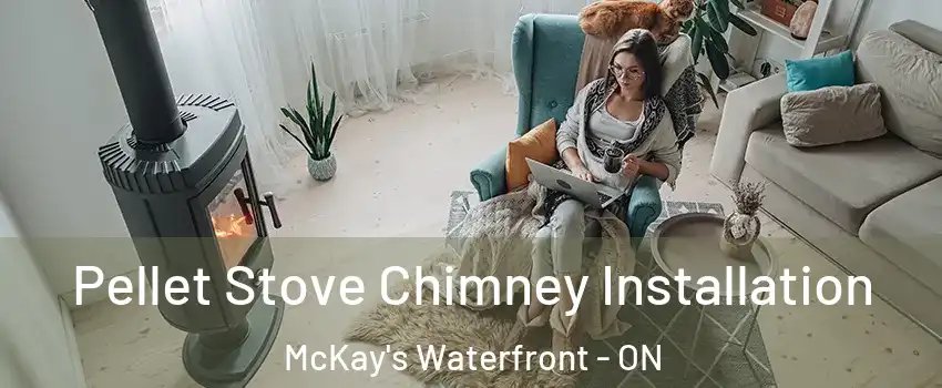  Pellet Stove Chimney Installation McKay's Waterfront - ON