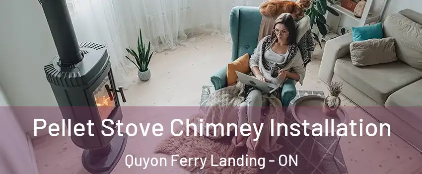  Pellet Stove Chimney Installation Quyon Ferry Landing - ON