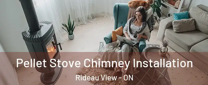  Pellet Stove Chimney Installation Rideau View - ON