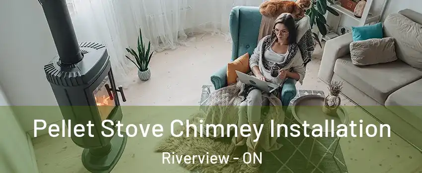  Pellet Stove Chimney Installation Riverview - ON