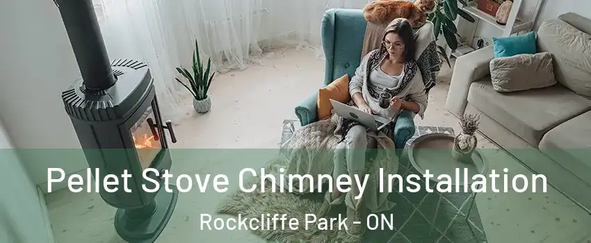  Pellet Stove Chimney Installation Rockcliffe Park - ON