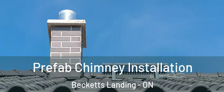  Prefab Chimney Installation Becketts Landing - ON