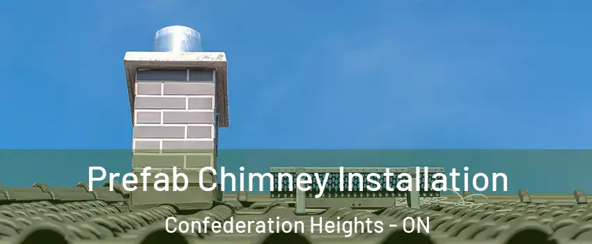  Prefab Chimney Installation Confederation Heights - ON