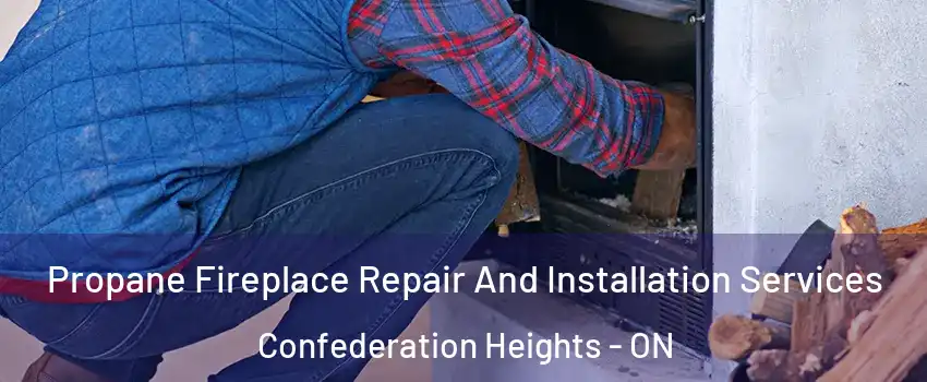  Propane Fireplace Repair And Installation Services Confederation Heights - ON