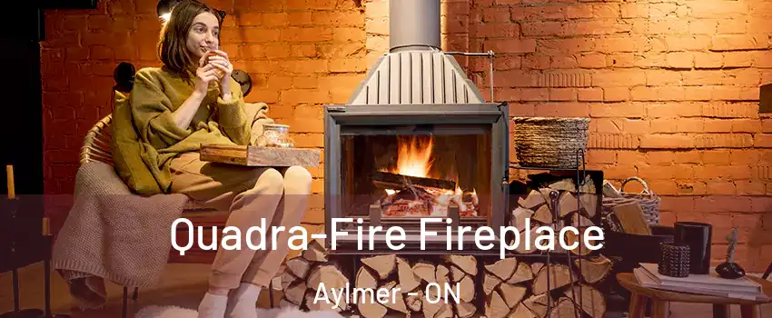  Quadra-Fire Fireplace Aylmer - ON