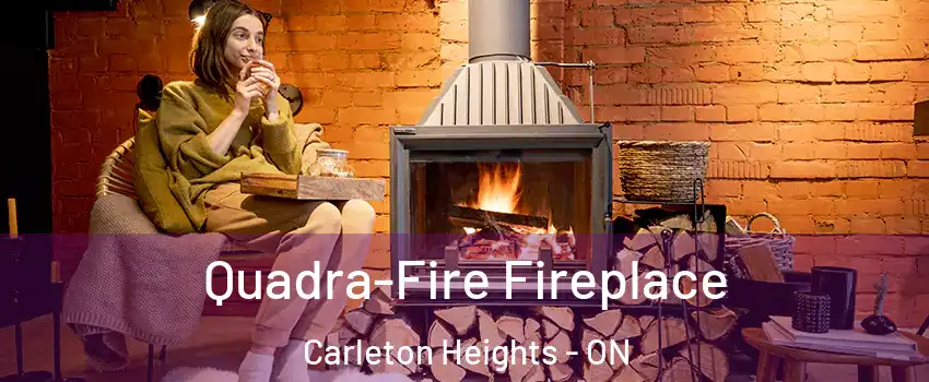  Quadra-Fire Fireplace Carleton Heights - ON