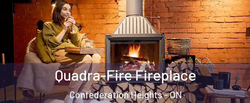  Quadra-Fire Fireplace Confederation Heights - ON