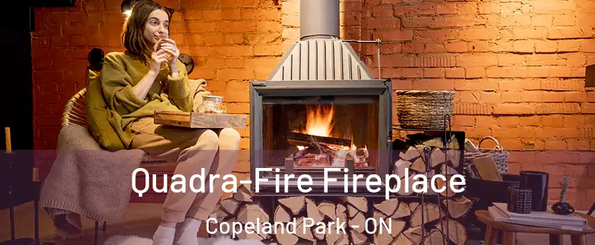  Quadra-Fire Fireplace Copeland Park - ON