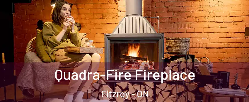  Quadra-Fire Fireplace Fitzroy - ON