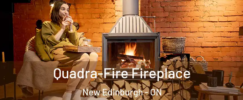  Quadra-Fire Fireplace New Edinburgh - ON