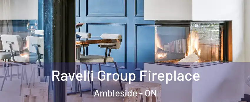  Ravelli Group Fireplace Ambleside - ON