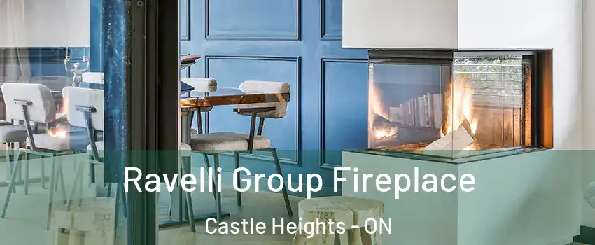  Ravelli Group Fireplace Castle Heights - ON