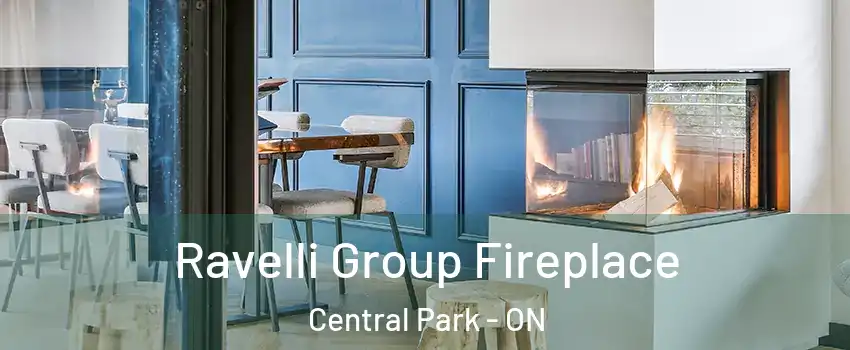  Ravelli Group Fireplace Central Park - ON