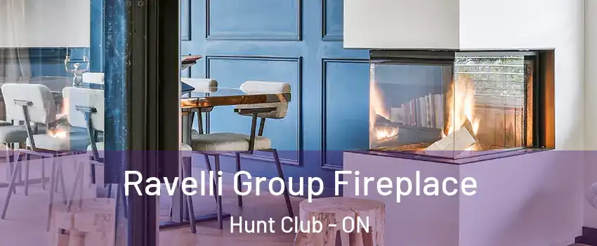  Ravelli Group Fireplace Hunt Club - ON