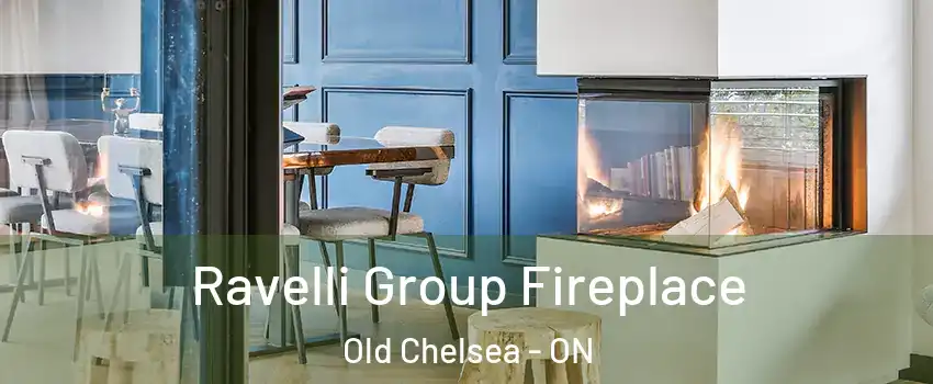  Ravelli Group Fireplace Old Chelsea - ON