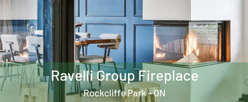  Ravelli Group Fireplace Rockcliffe Park - ON