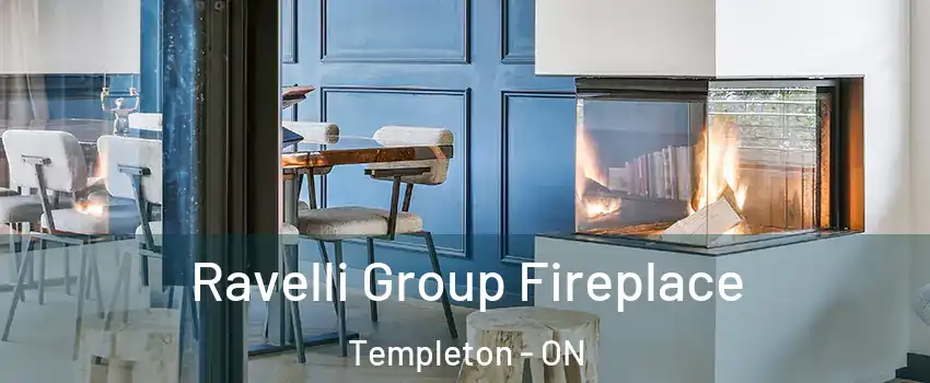  Ravelli Group Fireplace Templeton - ON