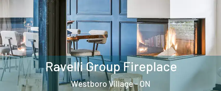  Ravelli Group Fireplace Westboro Village - ON