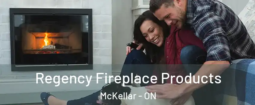  Regency Fireplace Products McKellar - ON