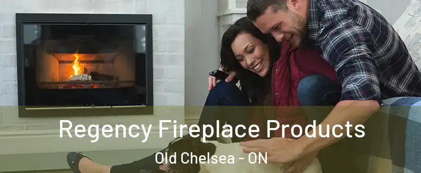  Regency Fireplace Products Old Chelsea - ON