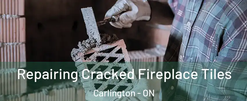  Repairing Cracked Fireplace Tiles Carlington - ON