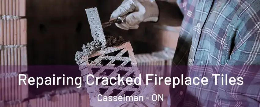  Repairing Cracked Fireplace Tiles Casselman - ON