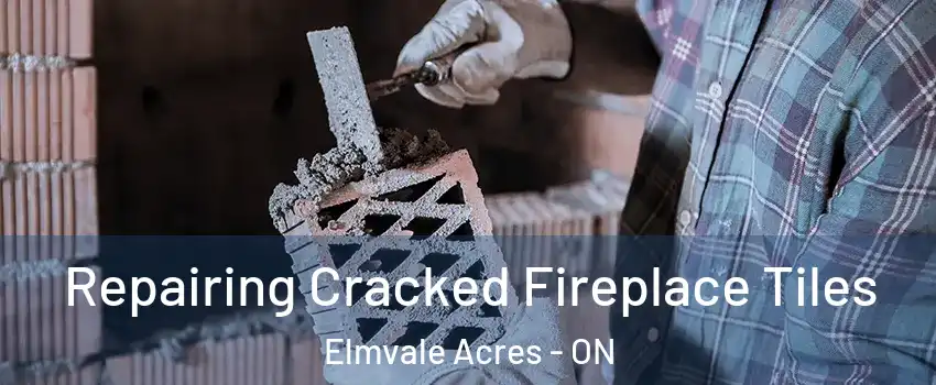 Repairing Cracked Fireplace Tiles Elmvale Acres - ON