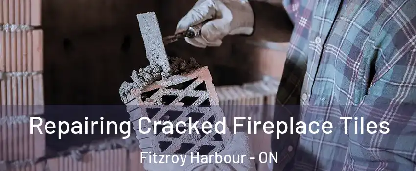  Repairing Cracked Fireplace Tiles Fitzroy Harbour - ON