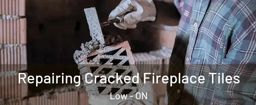  Repairing Cracked Fireplace Tiles Low - ON