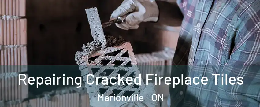  Repairing Cracked Fireplace Tiles Marionville - ON