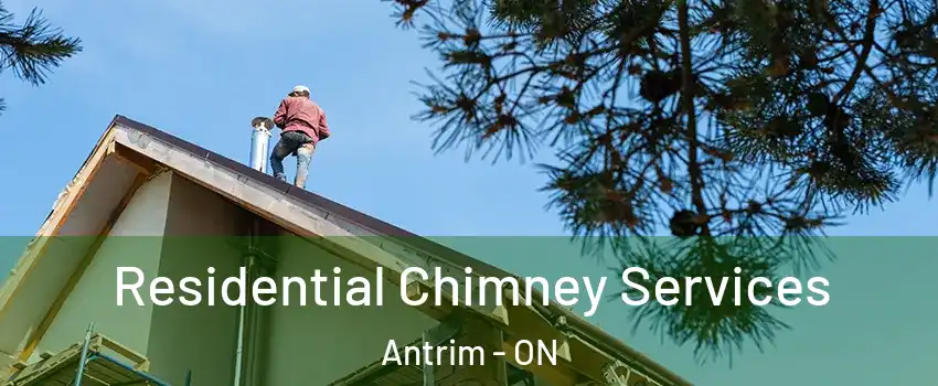  Residential Chimney Services Antrim - ON