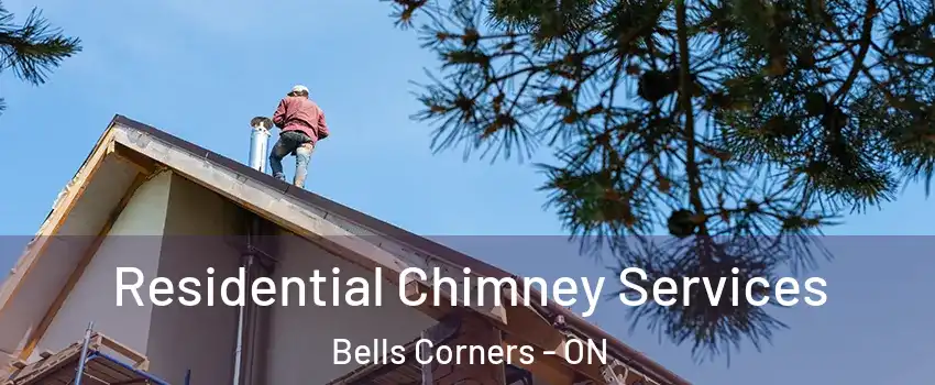  Residential Chimney Services Bells Corners - ON