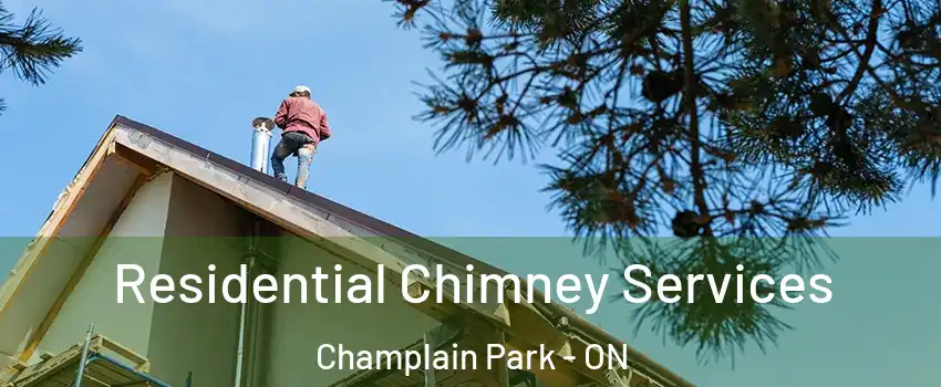  Residential Chimney Services Champlain Park - ON