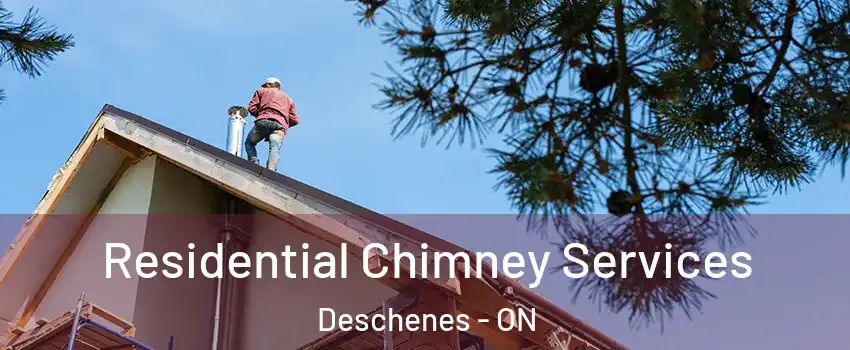  Residential Chimney Services Deschenes - ON