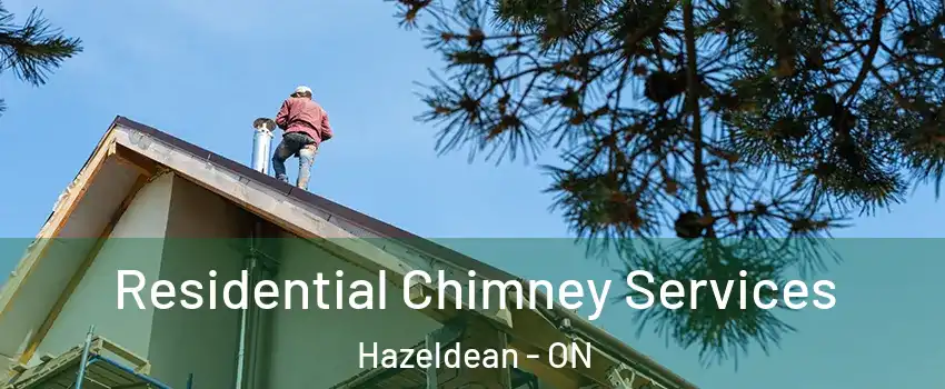  Residential Chimney Services Hazeldean - ON