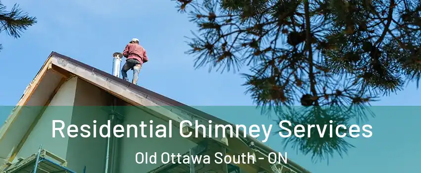  Residential Chimney Services Old Ottawa South - ON