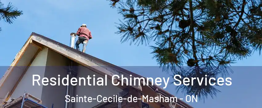  Residential Chimney Services Sainte-Cecile-de-Masham - ON