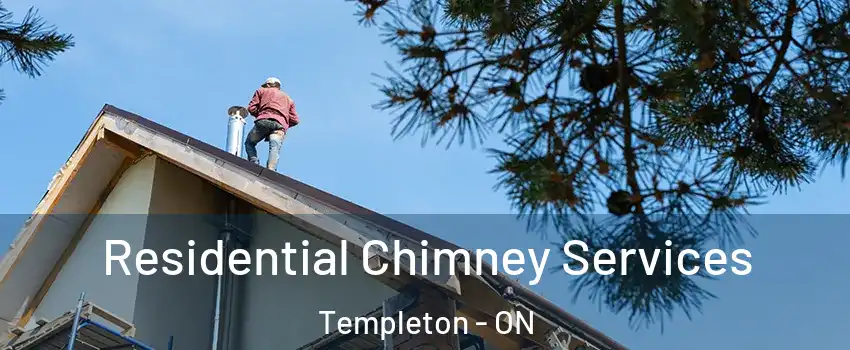  Residential Chimney Services Templeton - ON