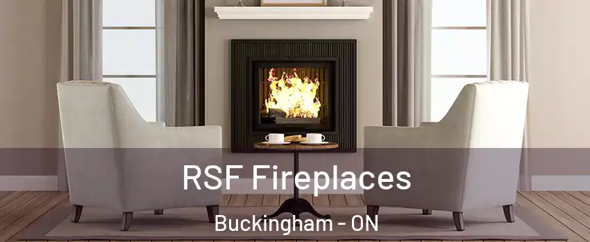  RSF Fireplaces Buckingham - ON