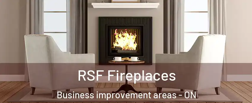  RSF Fireplaces Business improvement areas - ON