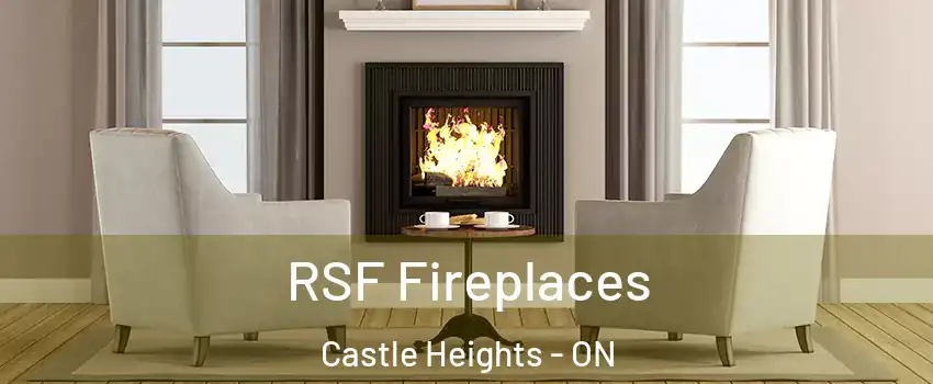  RSF Fireplaces Castle Heights - ON