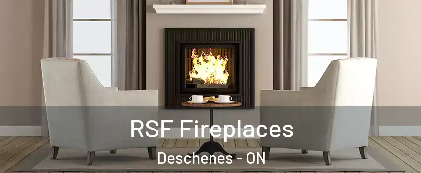  RSF Fireplaces Deschenes - ON