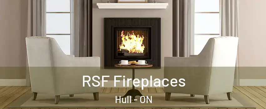  RSF Fireplaces Hull - ON