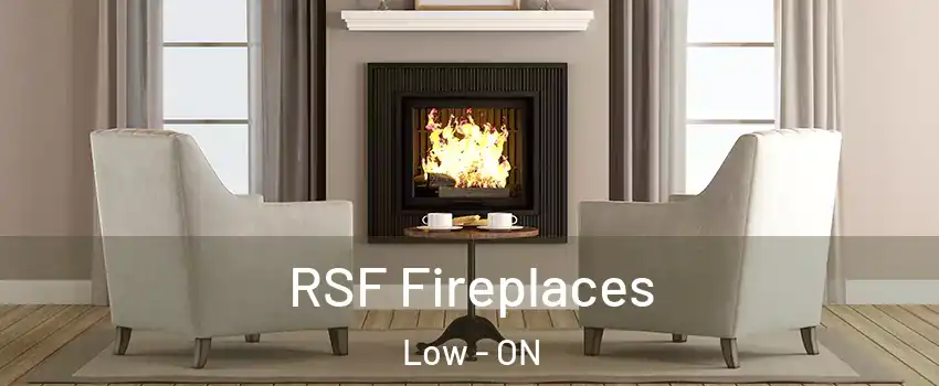  RSF Fireplaces Low - ON