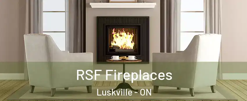  RSF Fireplaces Luskville - ON