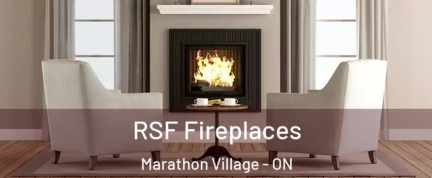  RSF Fireplaces Marathon Village - ON