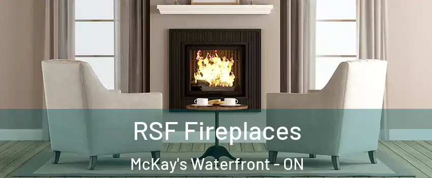  RSF Fireplaces McKay's Waterfront - ON